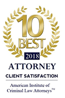10 Best Attorney | 2018 | Client Satisfaction | American Institute of Criminal Law Attorneys